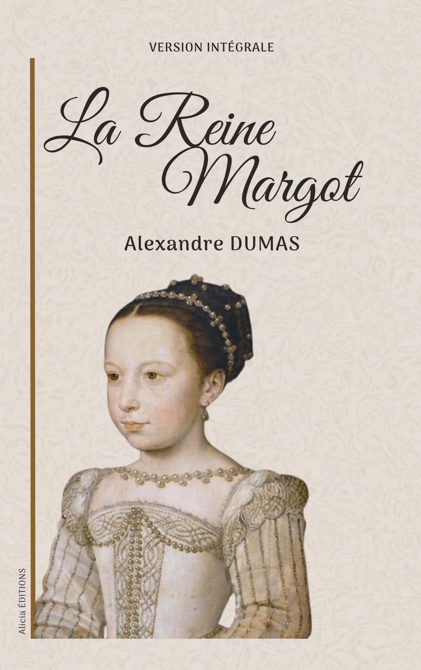 La Reine Margot: Version intégrale