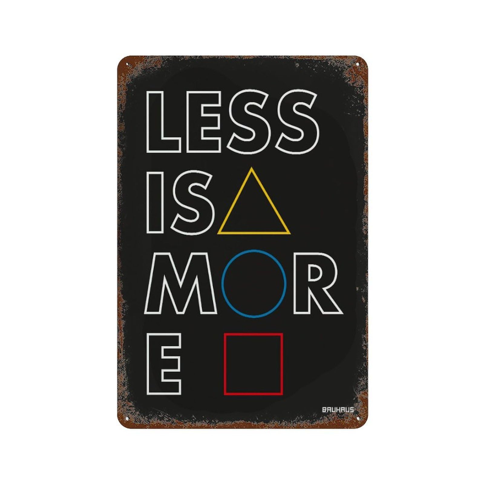 xiaoxiaoshen Bauhaus 'less Is More' Minimalist Home Decor Wall Decor Art Metal Tin Poster Modern Home Decor Art Home Bar Shop Decorations Vintage Sign 30x20cm