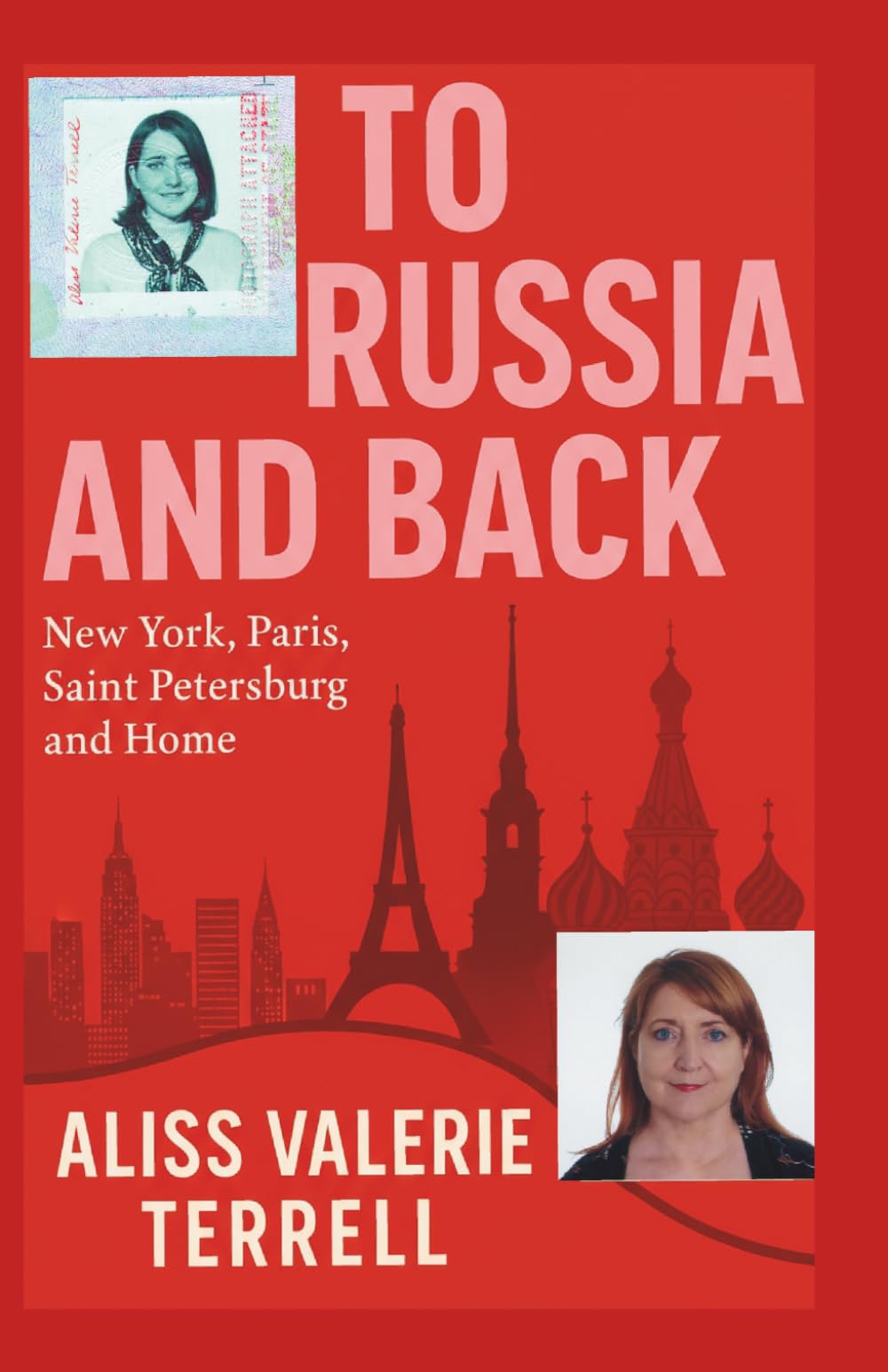 To Russia and Back:: New York, Paris, Saint Petersburg, and Home