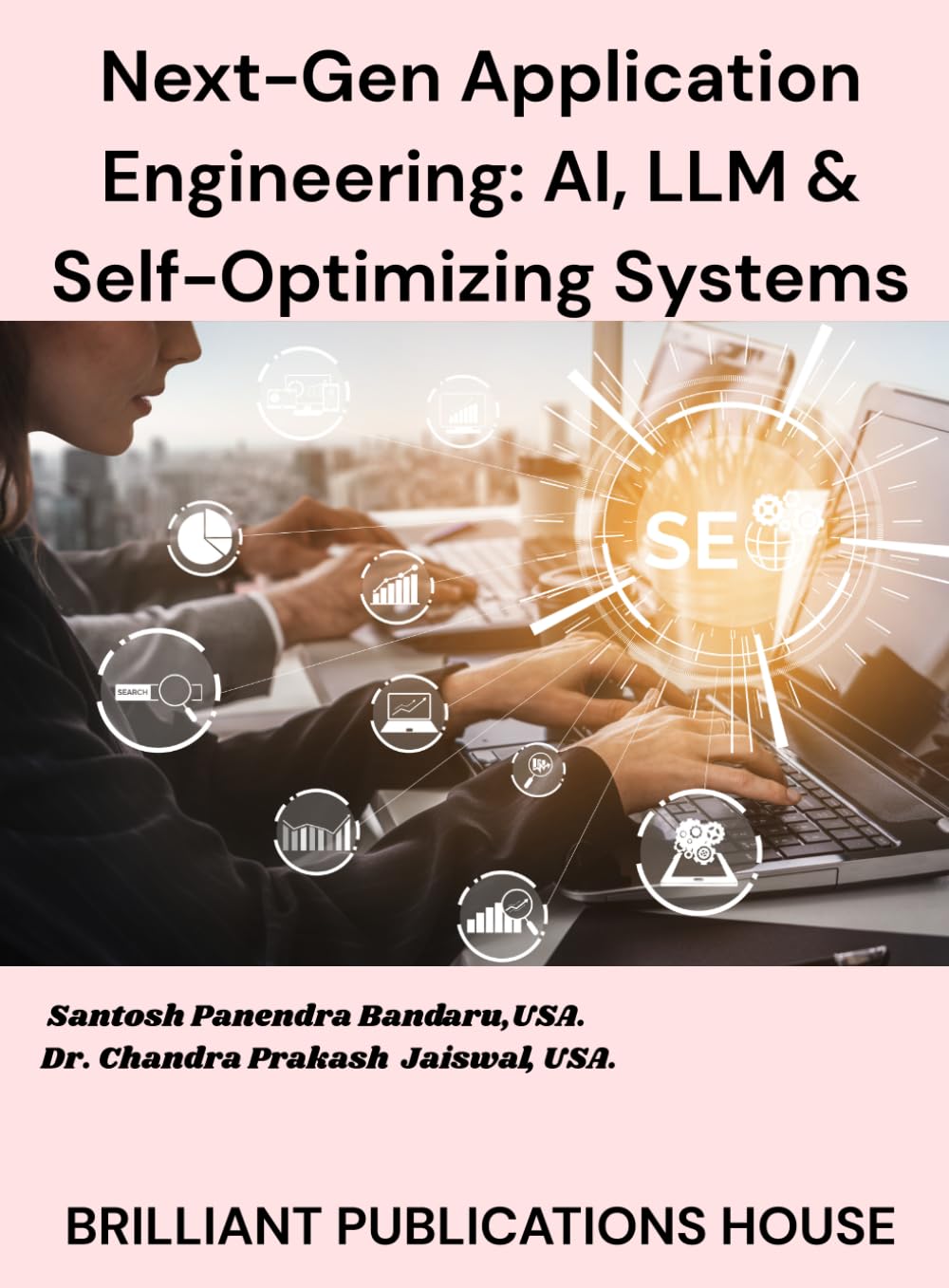 Next-Gen Application Engineering: AI, LLM & Self-Optimizing Systems
