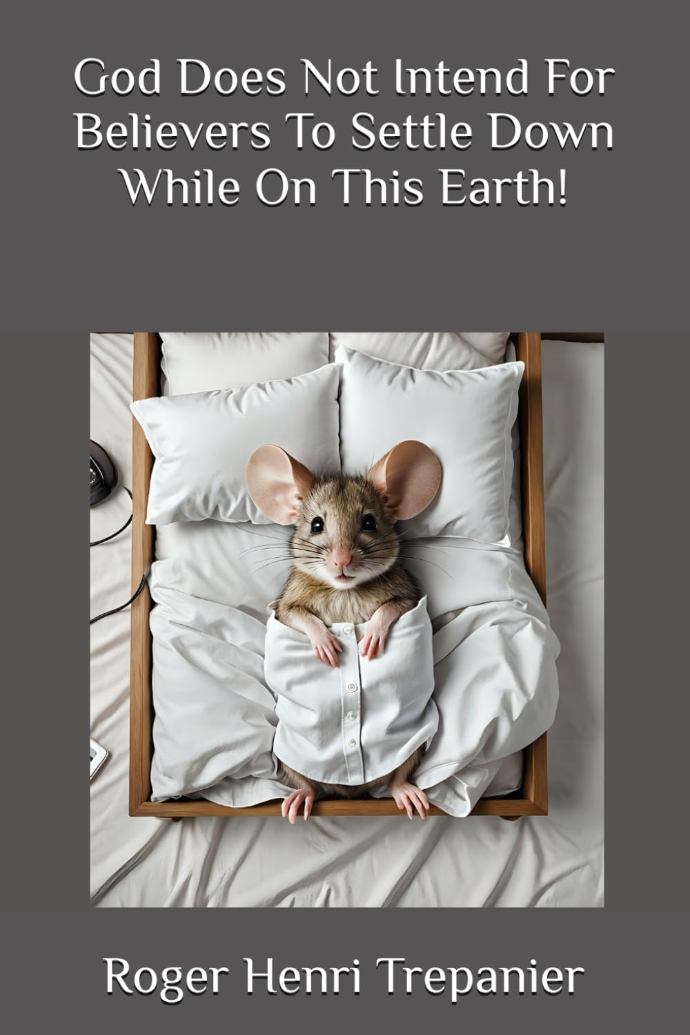 God Does Not intend For Believers To Settle Down While On This Earth!