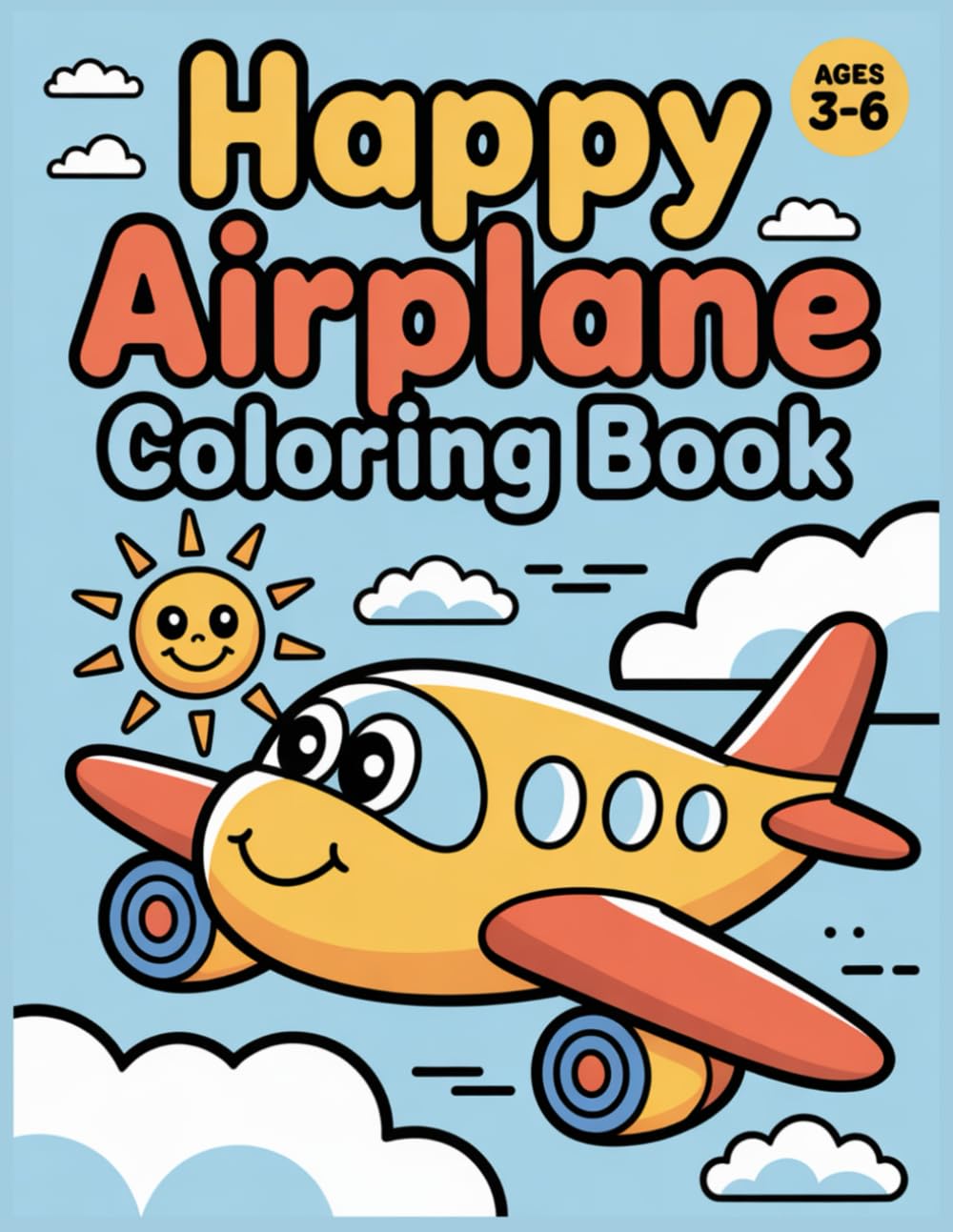 Happy Airplane Coloring Book for Kids: A Big and Easy Airplane Coloring Book for Kids Ages 3–6 | Cute Planes, Airport Fun, Trace & Count Activities
