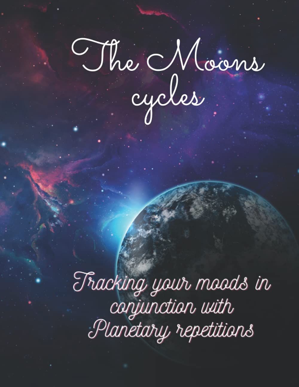 The Moon Cycles: Tracking your moods in conjunction with Planetary repetitions