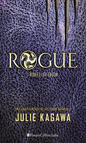 Rogue. I ribelli di Talon Rogue. I ribelli di Talon