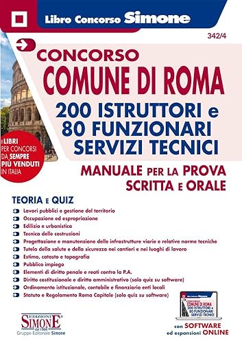 Concorso Comune di Roma 200 istruttori e 80 funzionari servizi tecnici. Manuale per la prova scritta e orale. Teoria e quiz. Con espansione online. Con software di simulazione