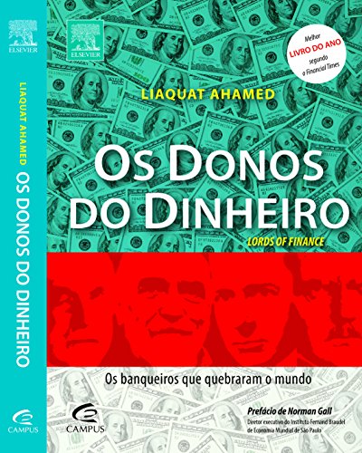 Donos do Dinheiro: Os Banqueiros Que Quebraram O M (Em Portugues ...