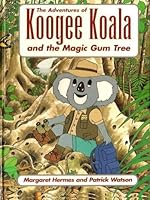 The adventures of Koogee Koala and the Magic Gum Tree 0908048270 Book Cover