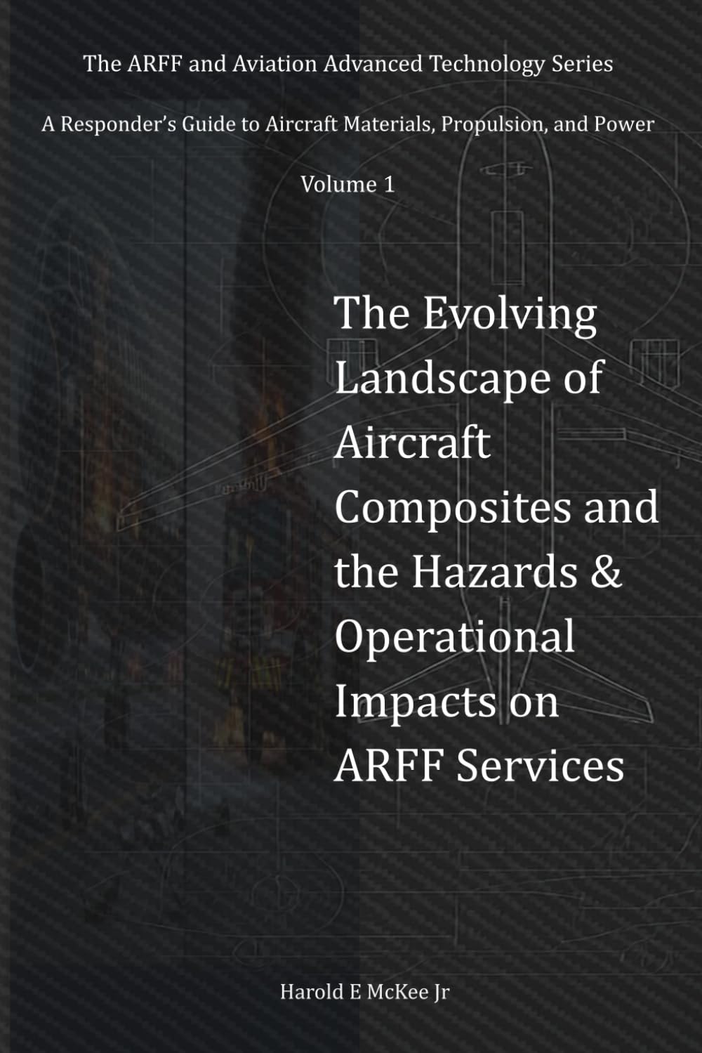 The Evolving Landscape of Aircraft Composites and the Hazards & Operational Impacts on ARFF Services