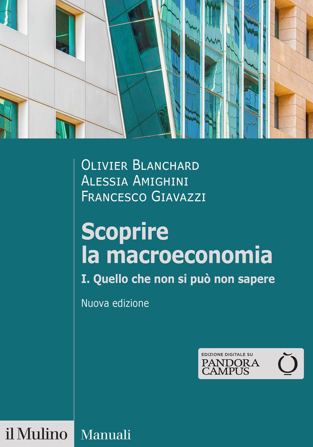 Scoprire la macroeconomia. Nuova ediz.. Quello che non si può non sapere (Vol. 1)