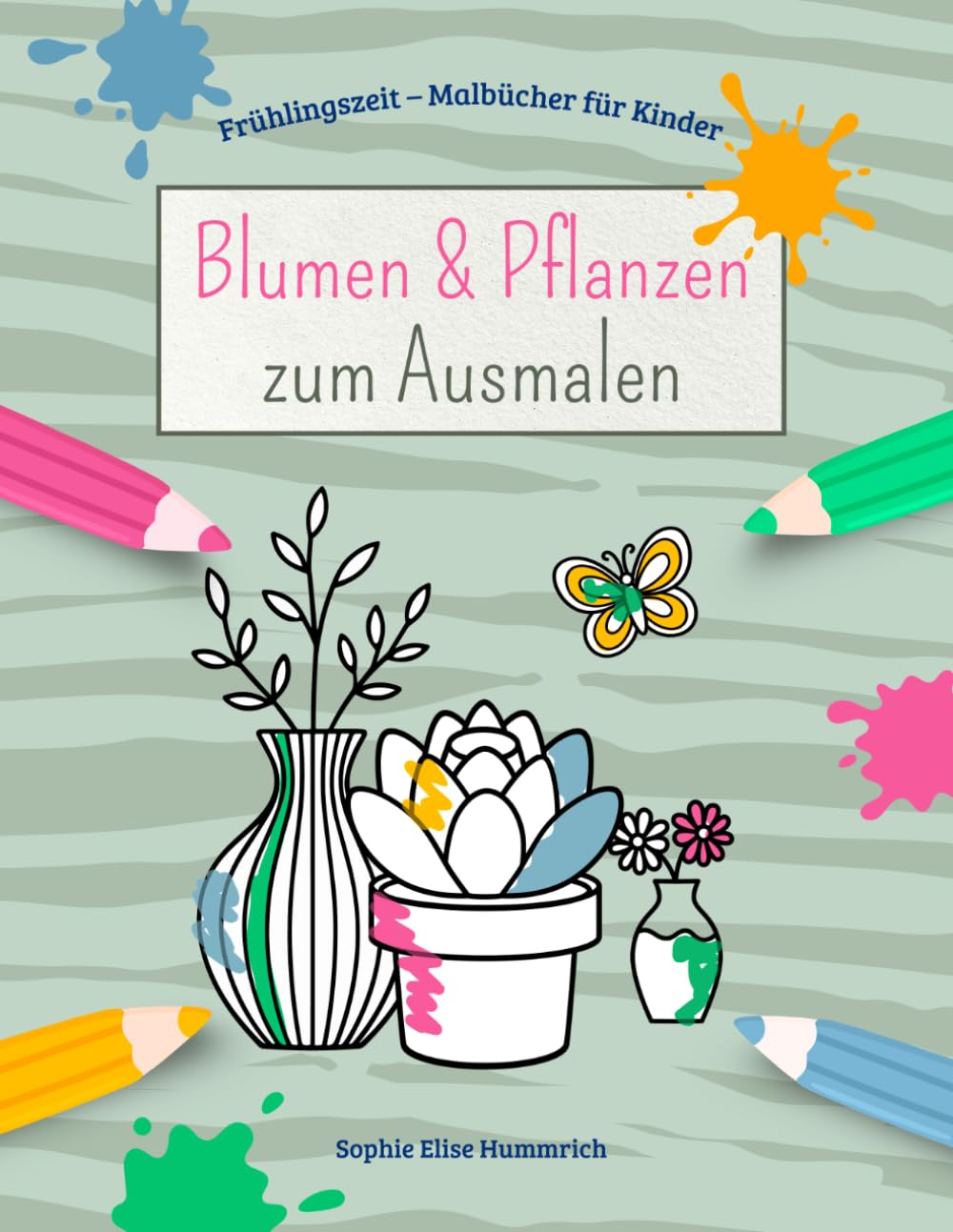 Blumen und Planzen zum Ausmalen – Malbuch: Über 30 Ausmalbilder von Blumen und Pflanzen – für Kinder ab 4 Jahren – für Frühling, Ostern, Geburtstag und mehr (Frühlingszeit-Malbücher für Kinder)