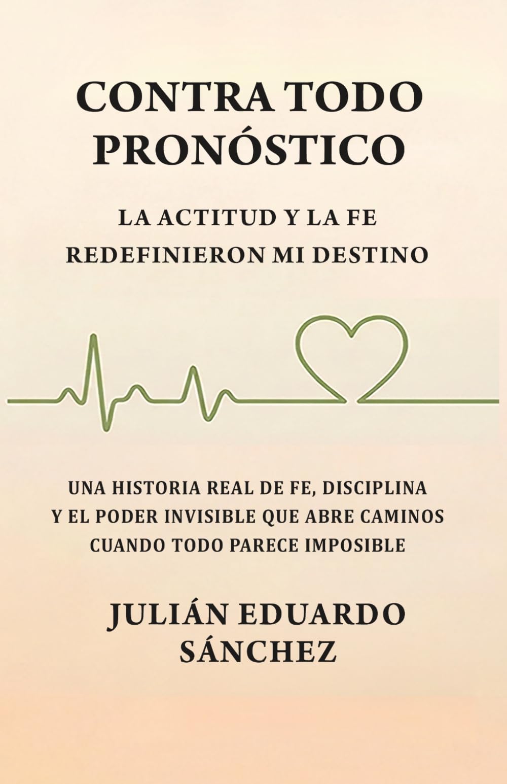 CONTRA TODO PRONÓSTICO: La Actitud y la Fe Redefinieron Mi Destino