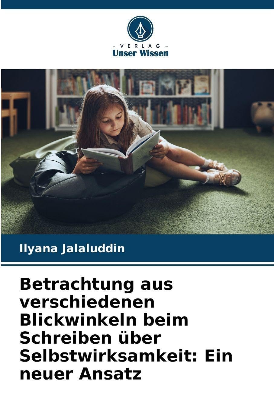 Betrachtung aus verschiedenen Blickwinkeln beim Schreiben über Selbstwirksamkeit: Ein neuer Ansatz