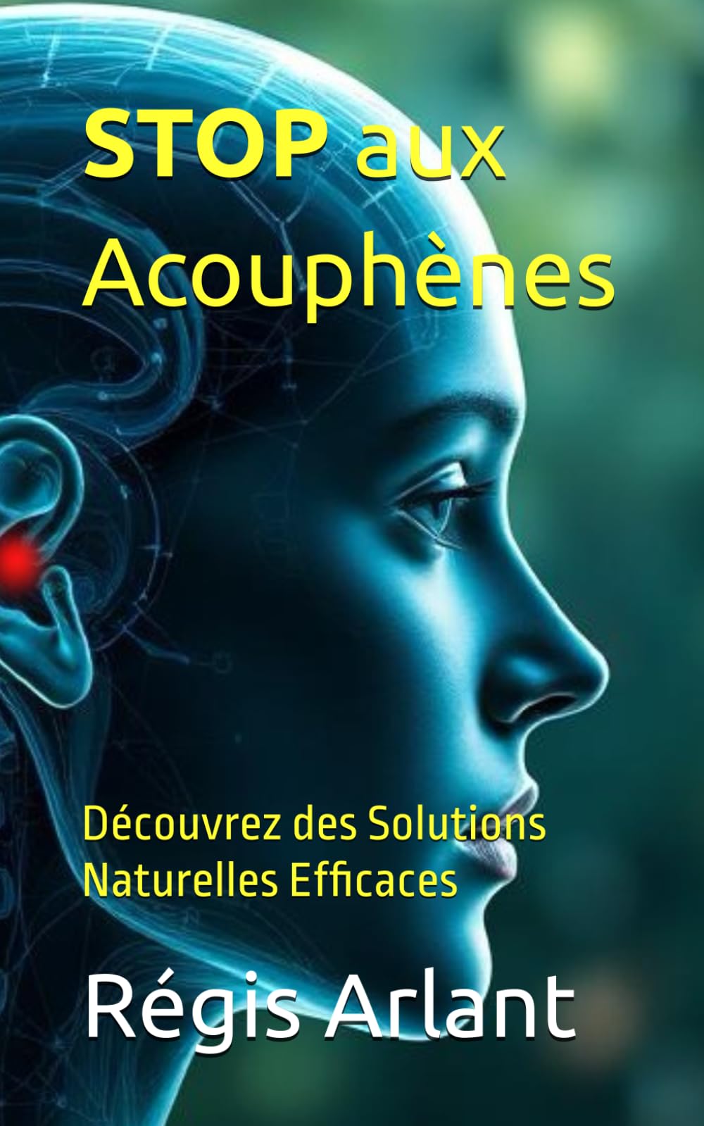 STOP aux Acouphènes: Découvrez des Solutions Naturelles Efficaces
