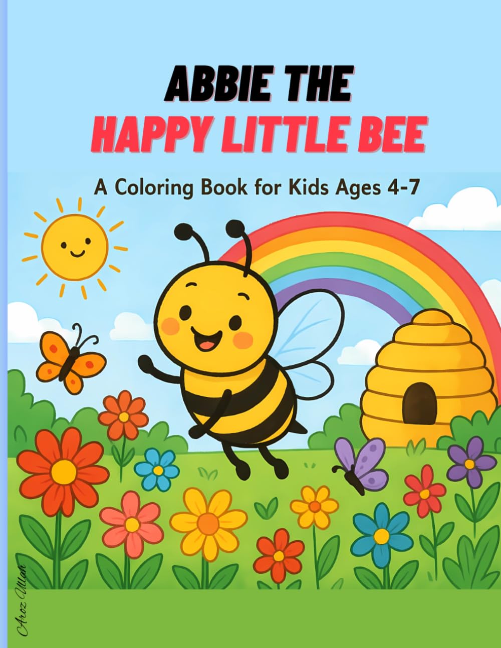 Abbie the Happy Little Bee: A Fun and Cheerful Coloring Book for Kids Ages 4–7