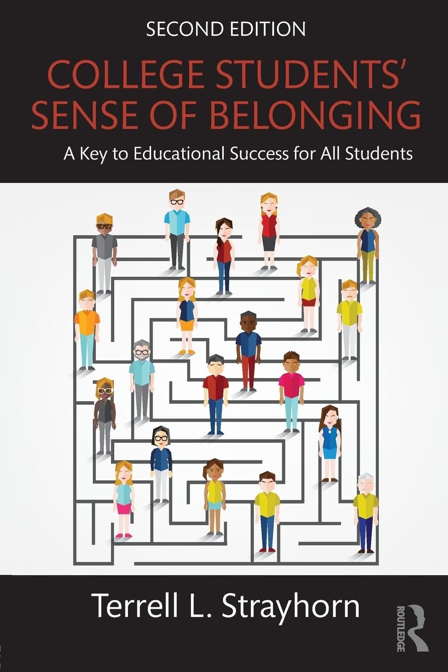 College Students' Sense of Belonging: A Key to Educational Success for All Students