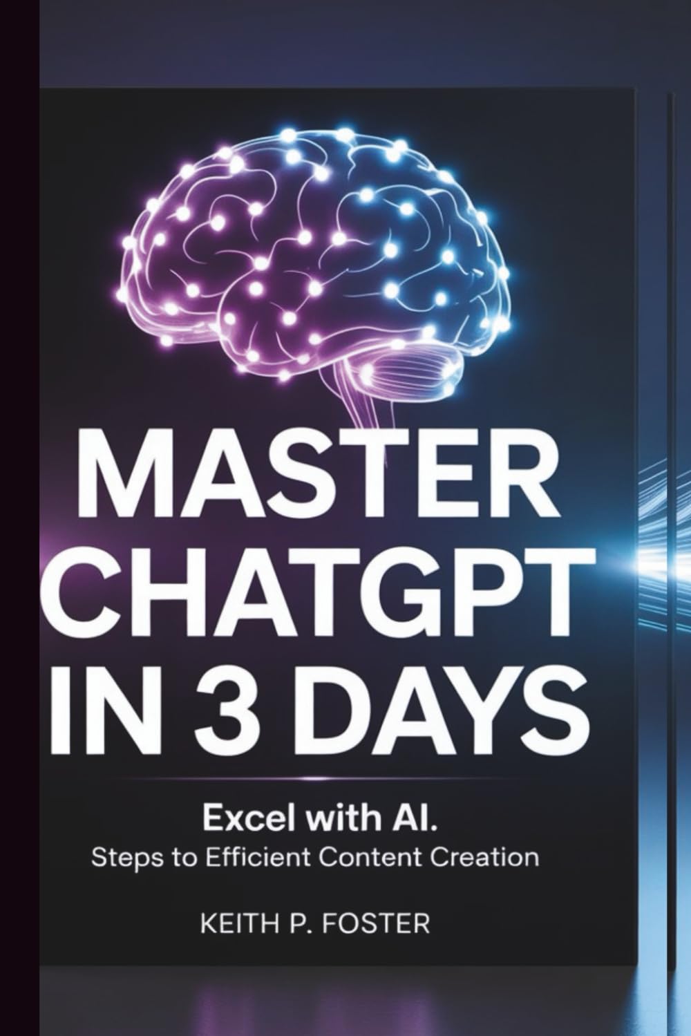 Master ChatGPT In 3 Days: Excel with AI: Steps to Efficient Content Creation (Tech Made Simple)