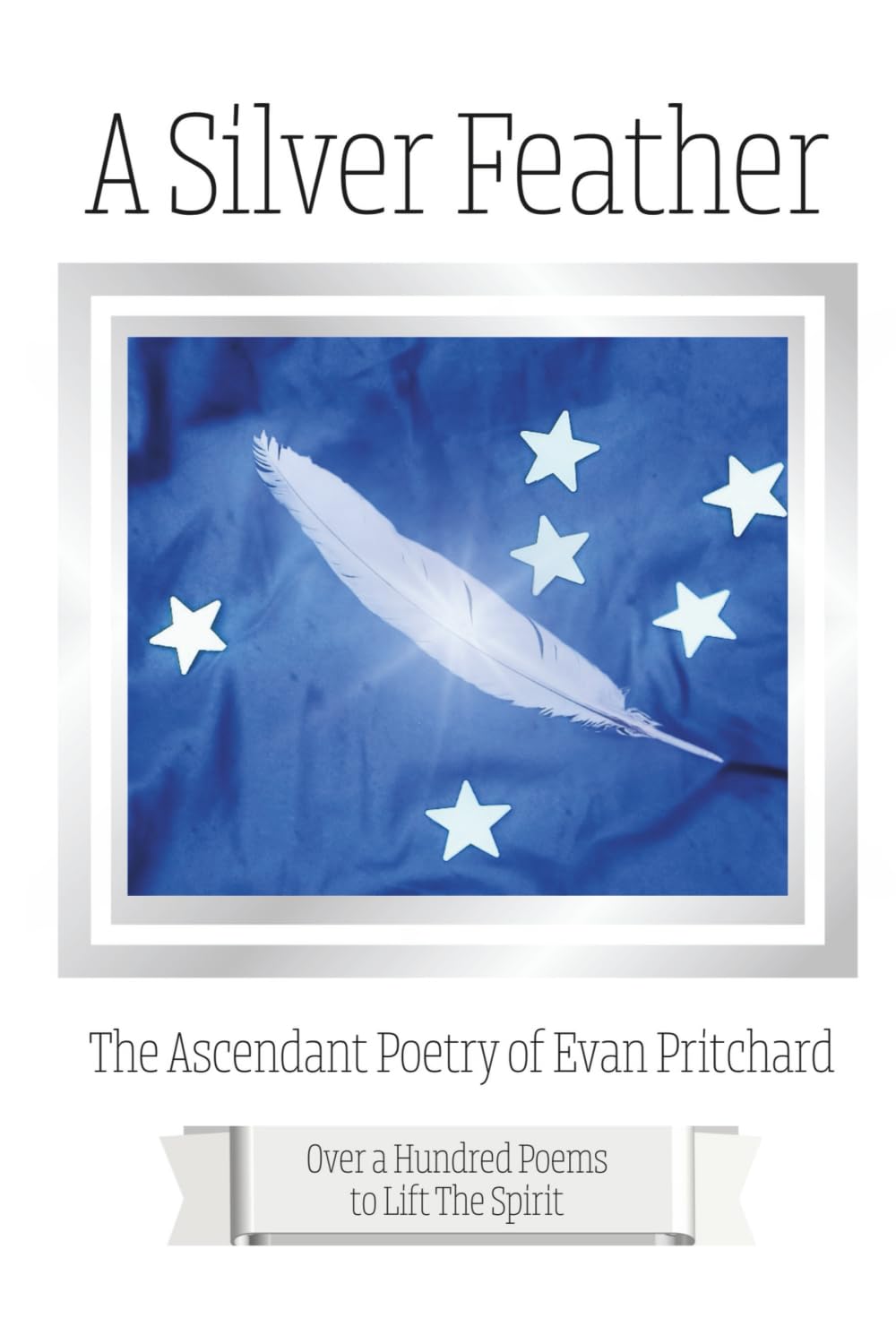 A Silver Feather: The Ascendant Poetry of Evan Pritchard