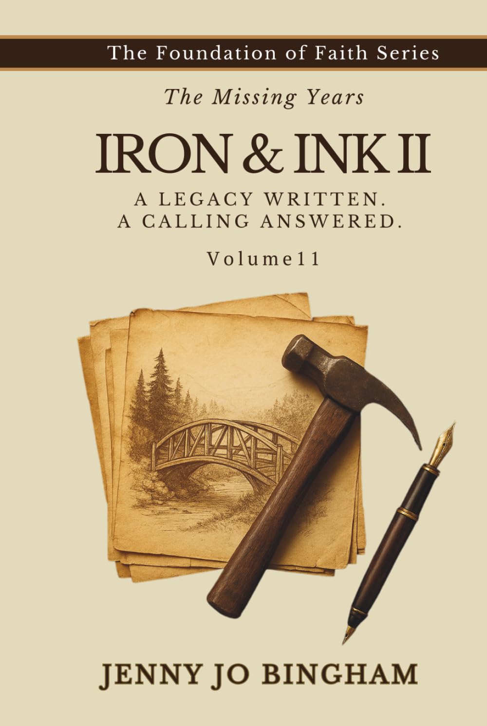 Iron & Ink II: A Legacy Written. A Calling Answered. (The Foundations of Faith Series)
