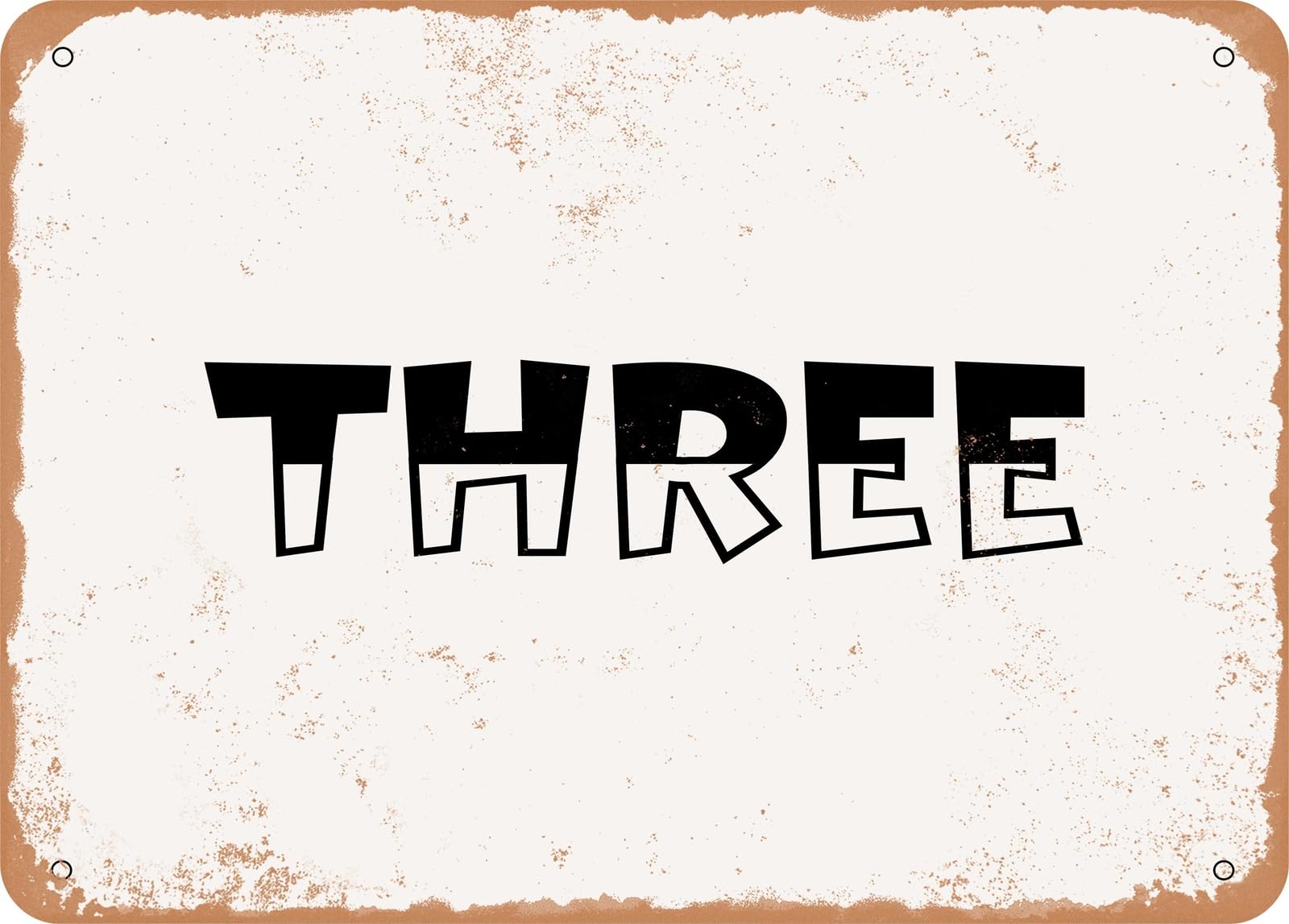 Metal Sign - Three - Vintage Look Sign home decor