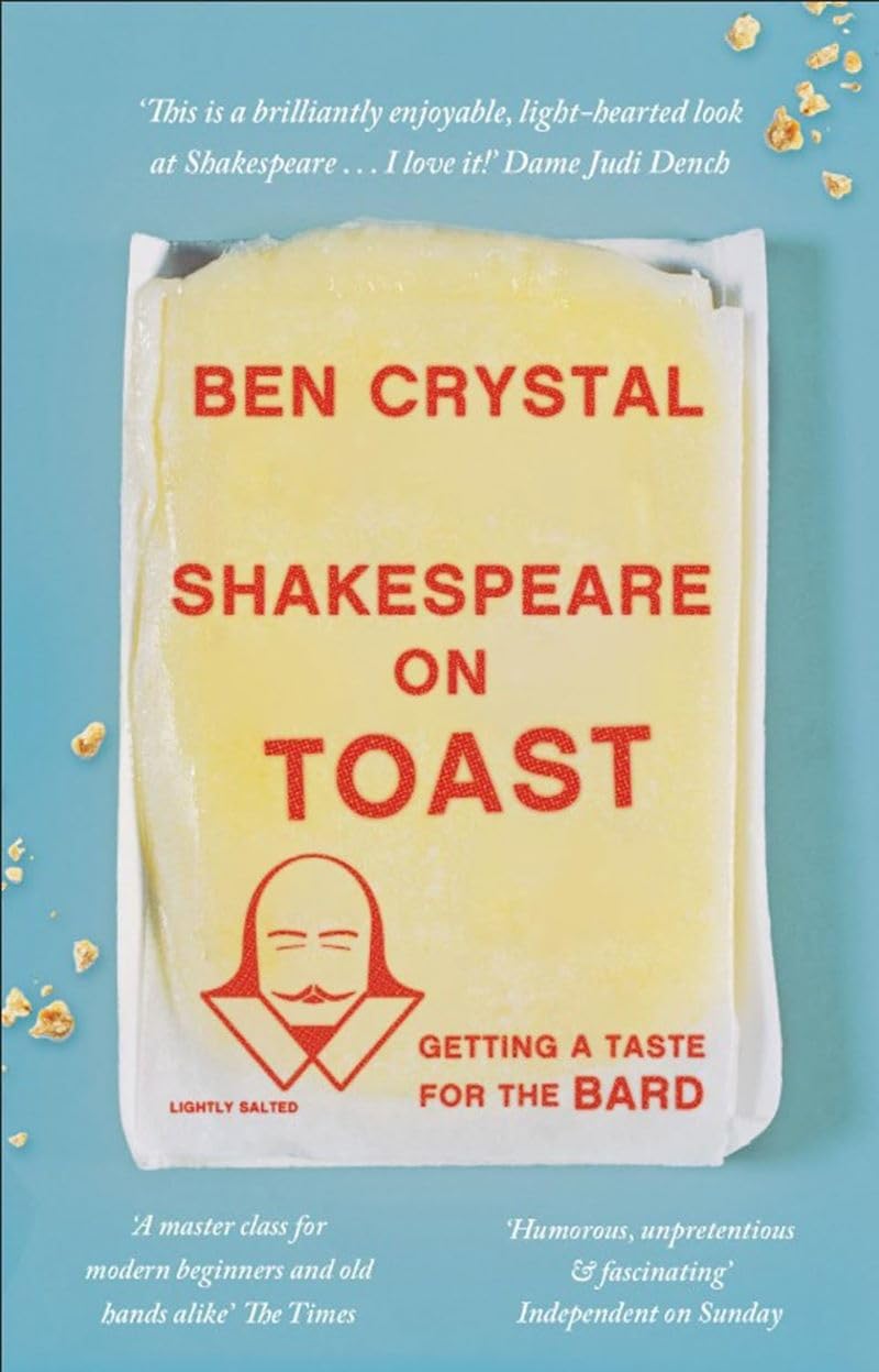 Shakespeare on Toast: Getting a Taste for the Bard by Ben Crystal PAPERBACK