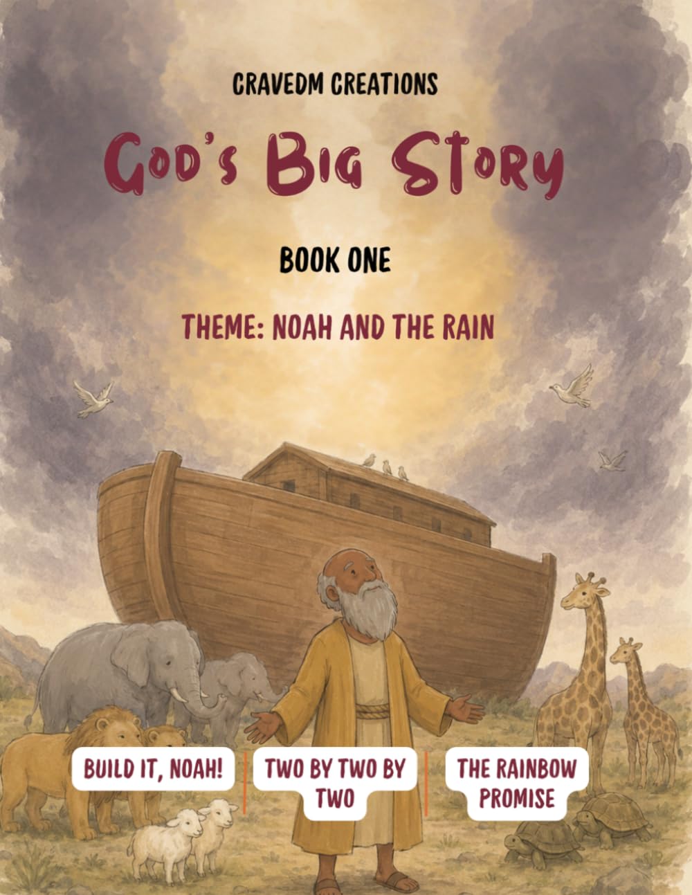 Noah and the Rain: A God's Big Story Book