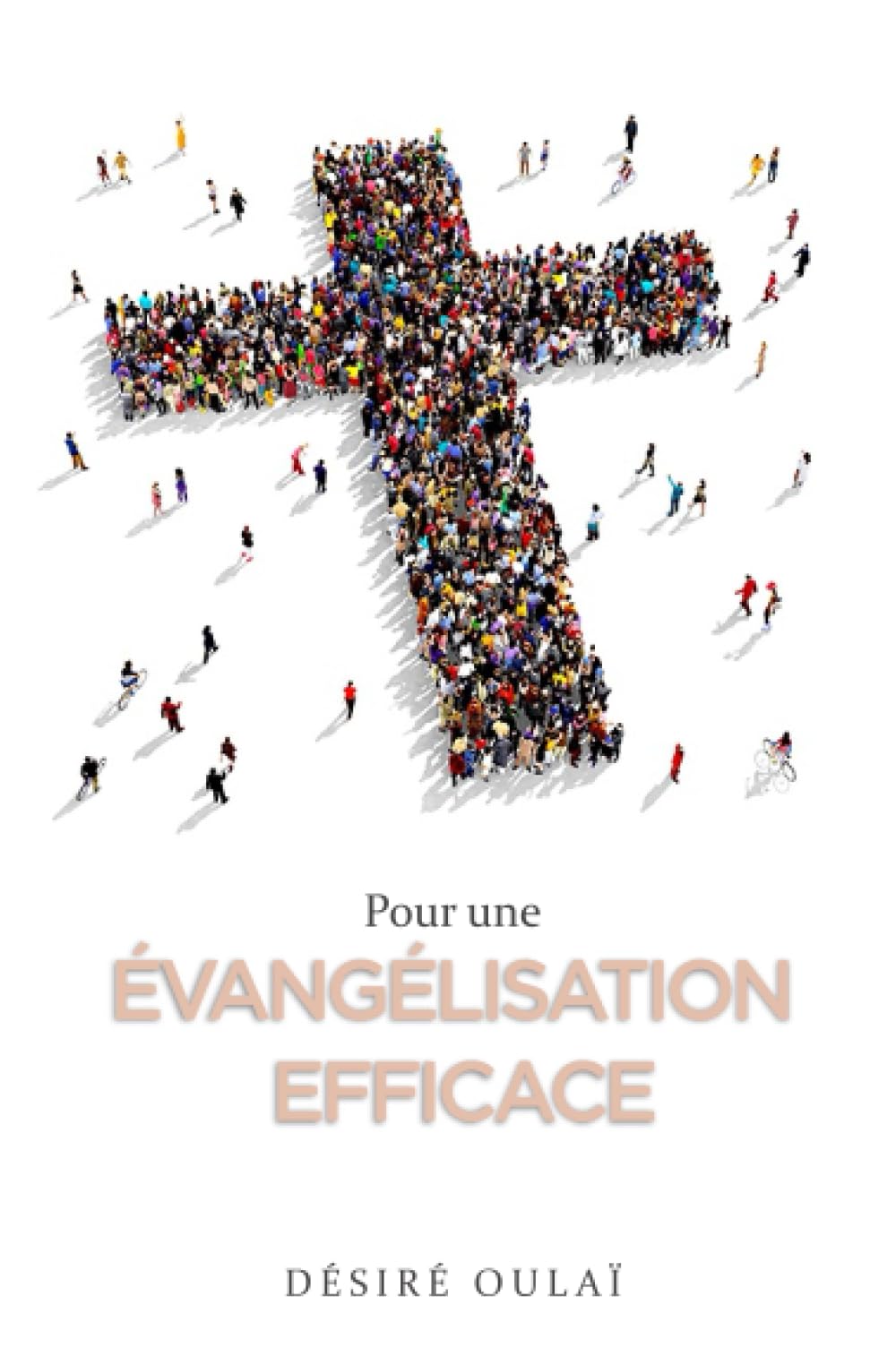 Pour une évangélisation efficace (French Edition)