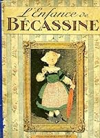 L'Enfance De Becassine B002QFA4VC Book Cover