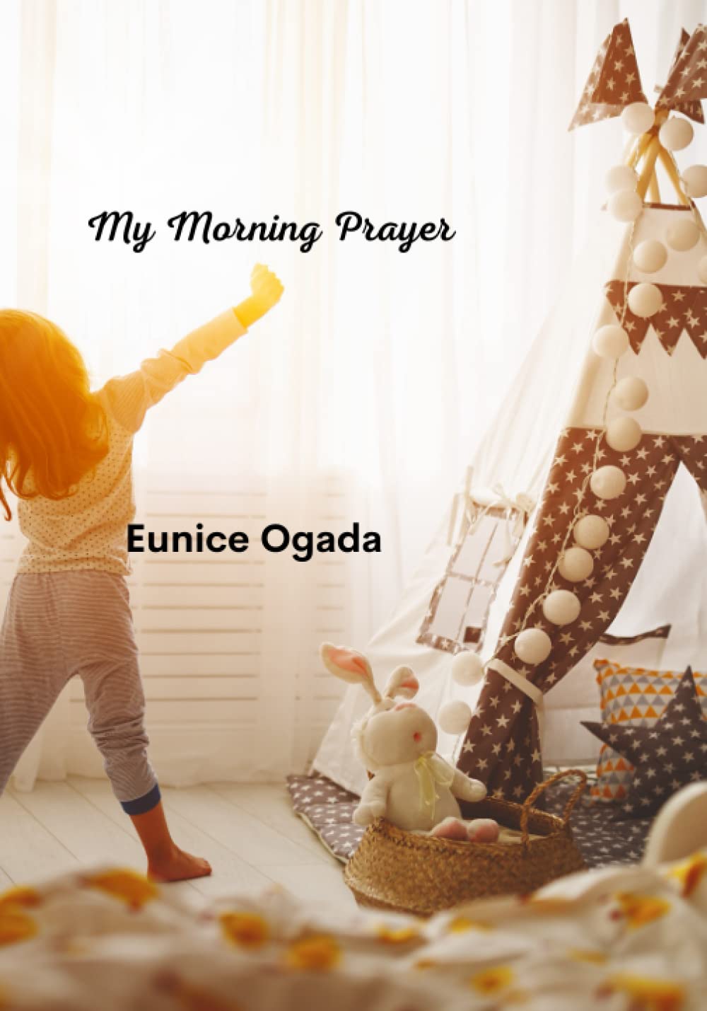 My Morning Prayer: For Children and by children (Spiritual Development)