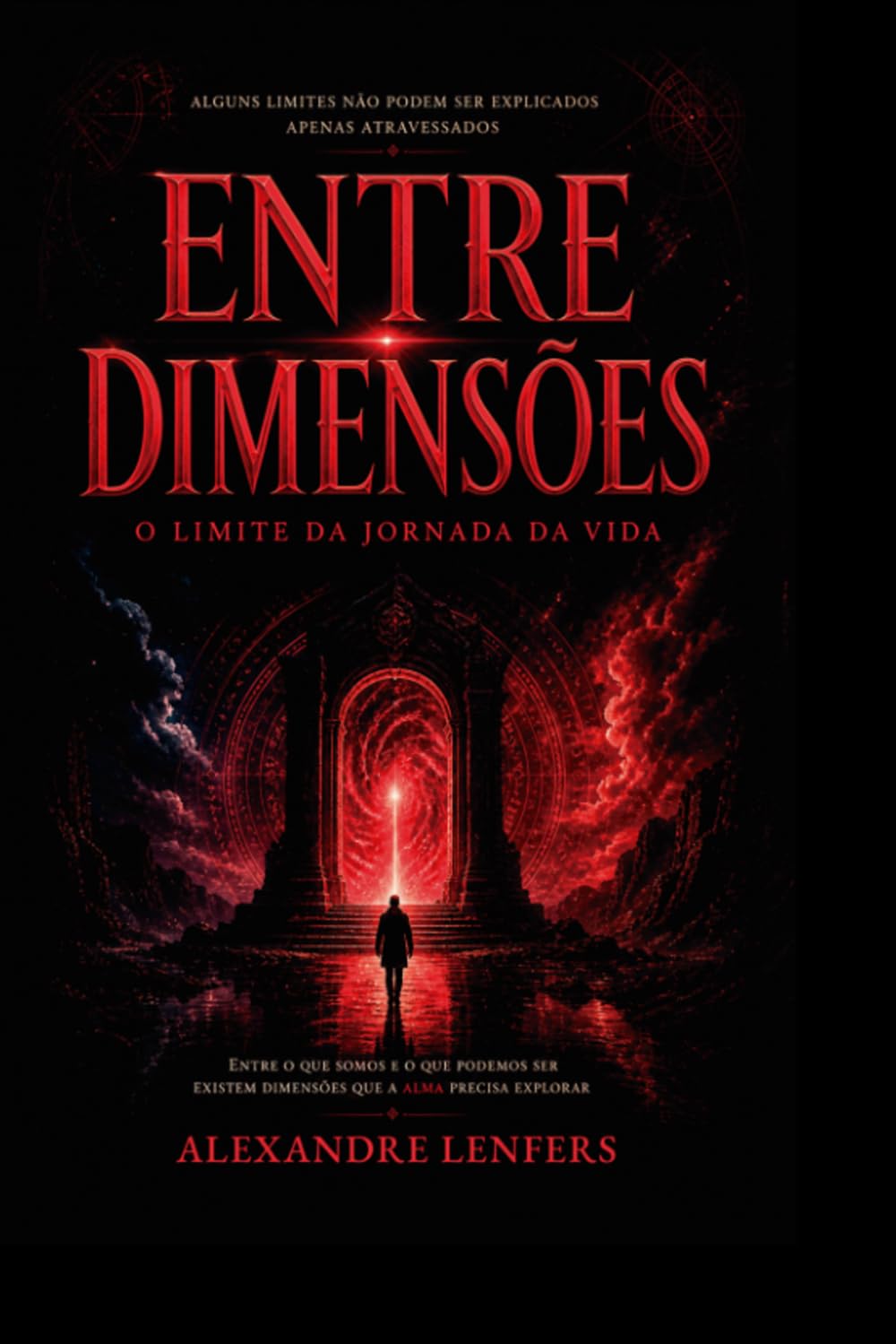 Entre Dimensões - A Jornada ao Limite da Vida: Um Relato Real de Superação e Amizade em um Coma de 47 Dias