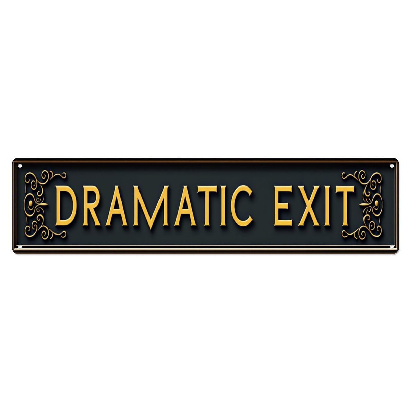 Dramatic Exit Decorative Sign Vintage Aluminium Metal Sign, Retro Wall Decor for Home, Bar, Garage & Farmhouse 10 * 40cm