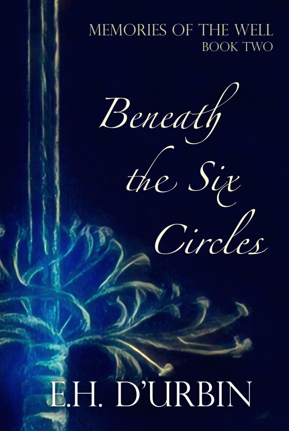 Beneath the Six Circles (Memories of the Well)