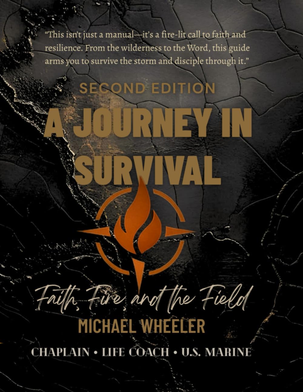A Journey In Survival: Faith, Fire, and the Field: 1