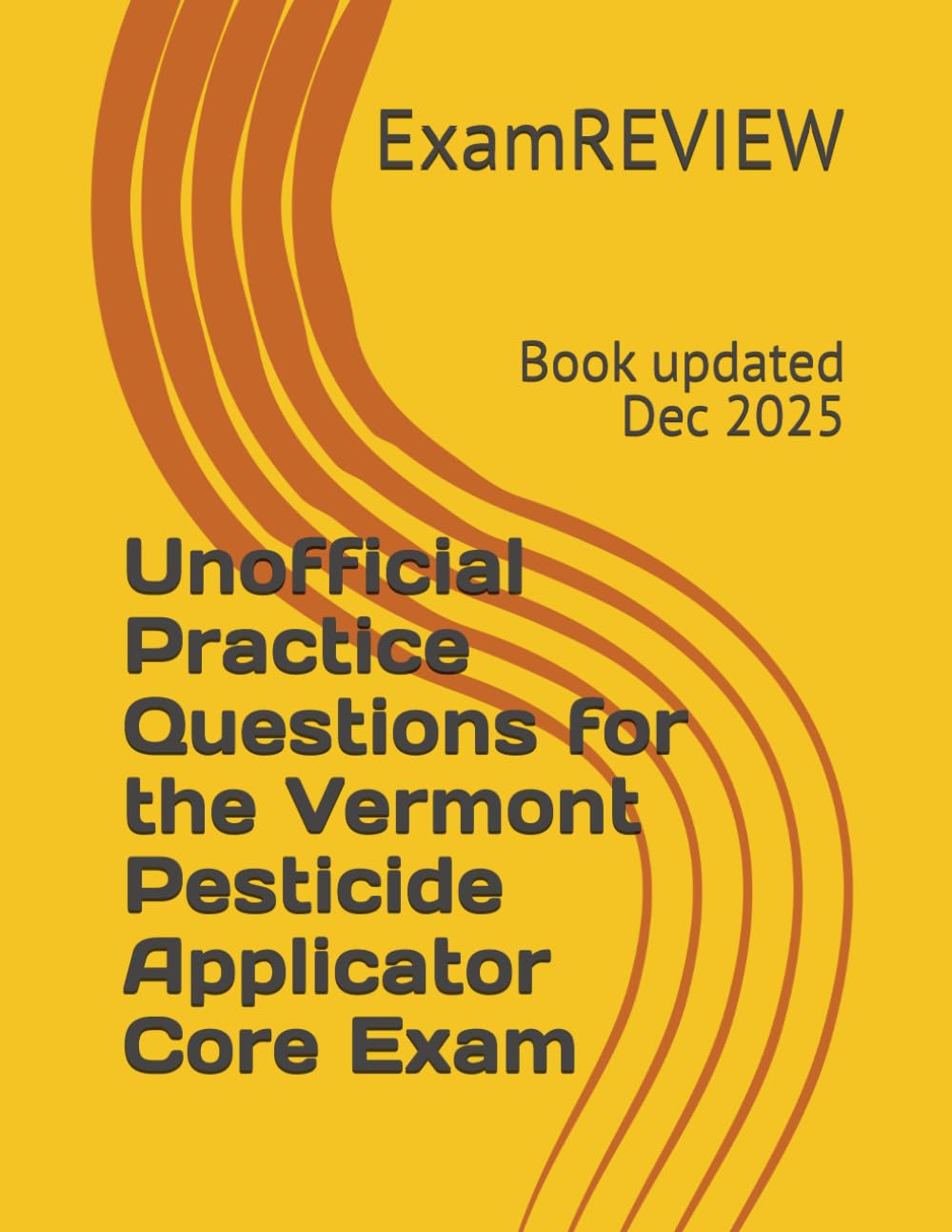 Unofficial Practice Questions for the Vermont Pesticide Applicator Core Exam