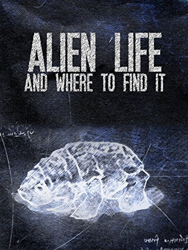 Alien Life & Where To Find It