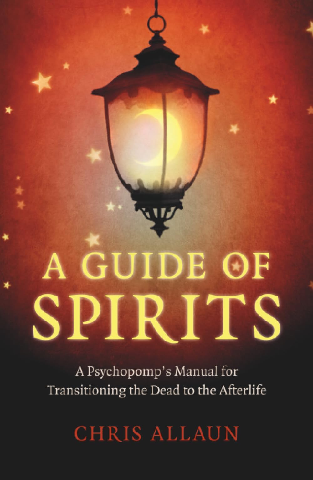 A Guide of Spirits: A Psychopomp's Manual for T. Allaun**