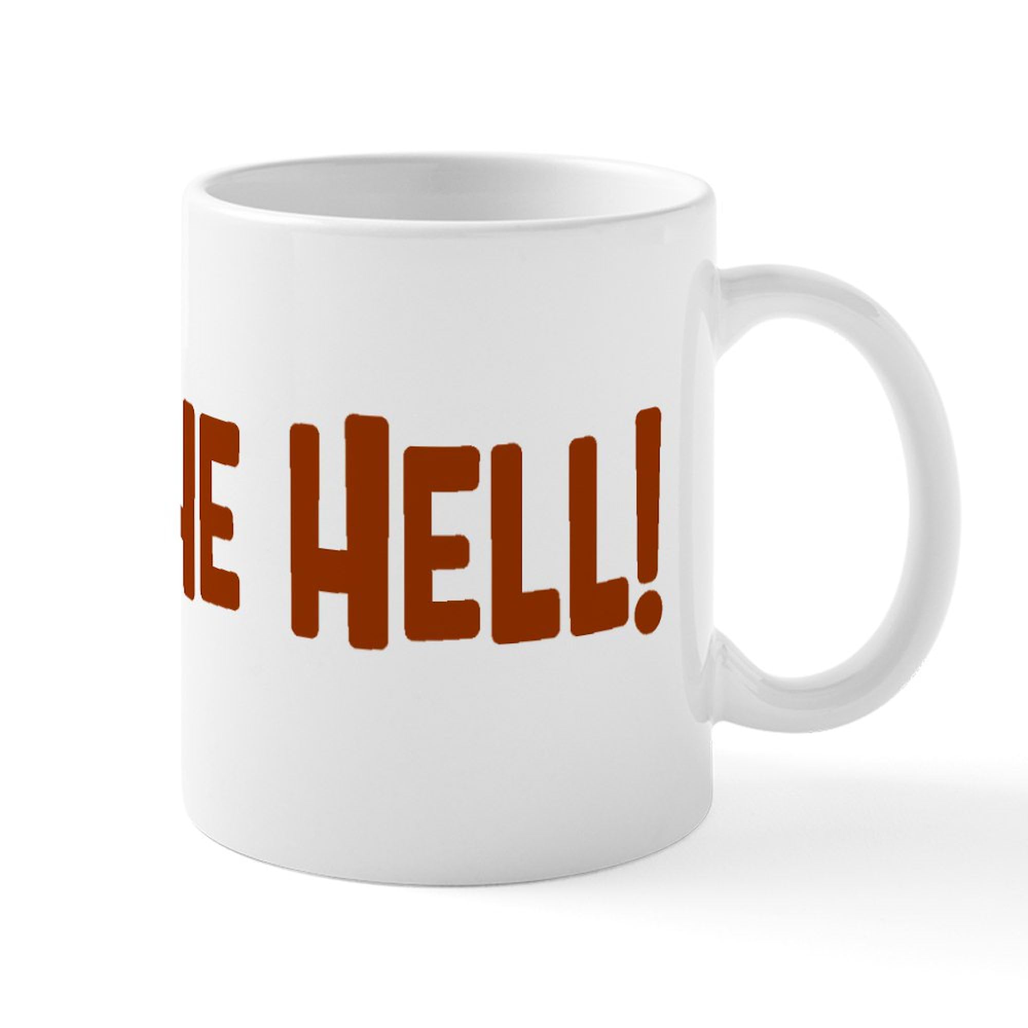 CafePress What The Hell_Mug Mugs 11 oz (325 ml) Ceramic Coffee Mug