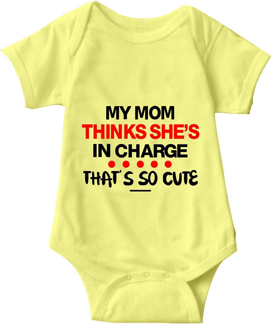 Sarcastic ME My Mom Thinks She's in Charge Unisex Infant Onesie Funny Hilarious Baby Gift