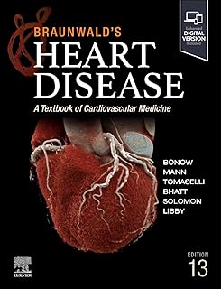 Braunwald's Heart Disease, Single Volume: A Textbook of Cardiovascular Medicine