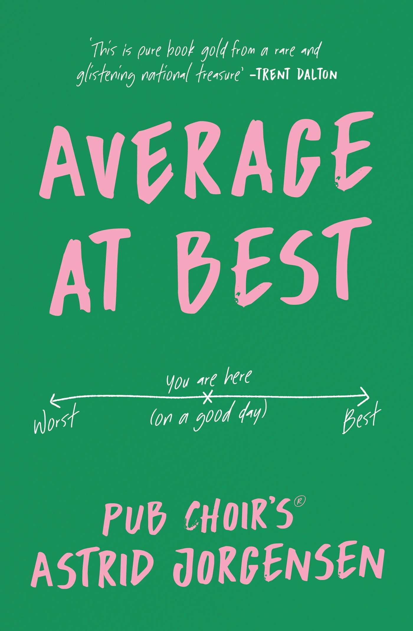 Average at Best: A memoir from the creator of Pub Choir®
