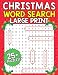 Christmas Word Search Large Print: Christmas Activity Book, Christmas Puzzle Books, Christmas Word Game - Festive Holiday Fun for the Whole Family ... (Large Print Word Search Puzzles) (Volume 1)