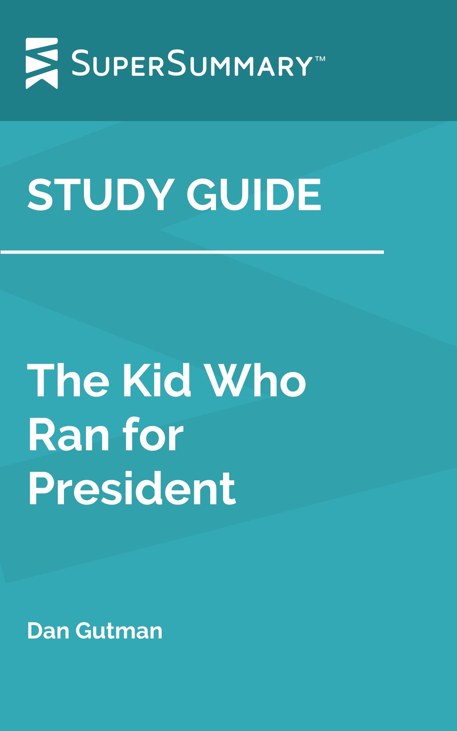 Study Guide: The Kid Who Ran for President by Dan Gutman (SuperSummary)