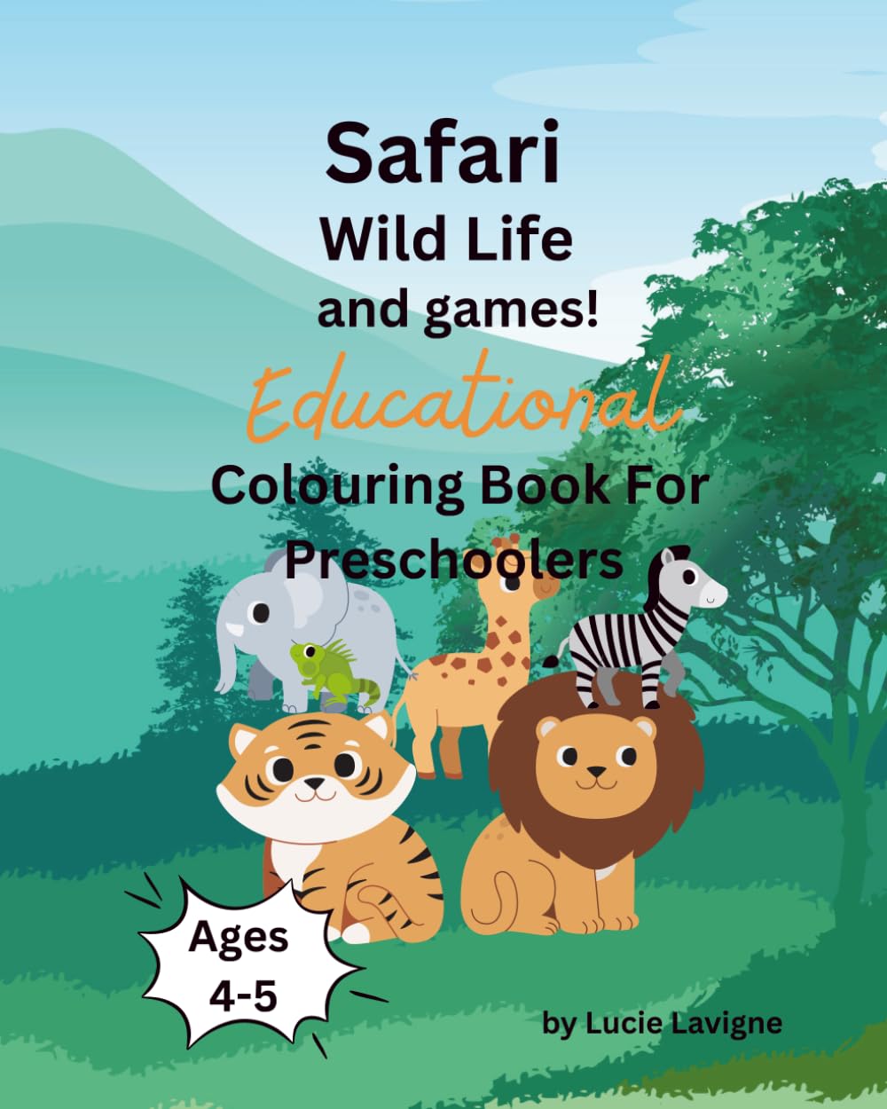 Educational Colouring Book For Preschoolers {Ages 4-5}: Safari Animals and games