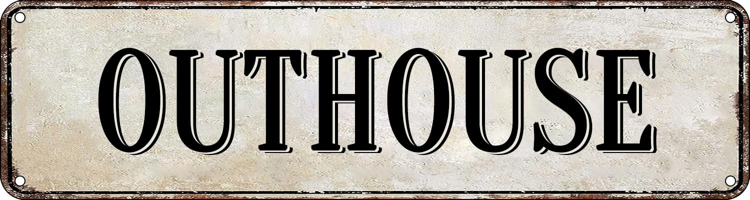 Outhouse Sign Vintage Metal Tin Signs Retro Wall Decor for Home Bar Pub Poster Restaurant Store Outdoors Decoration 4x16 Inch