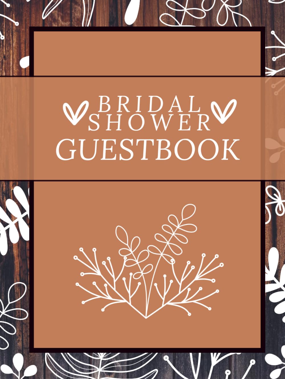 Bridal Shower Guest Book: A Rustic Keepsake for Advice, Wishes and Meaningful Recipes - Brown      Hardcover – April 2, 2026
