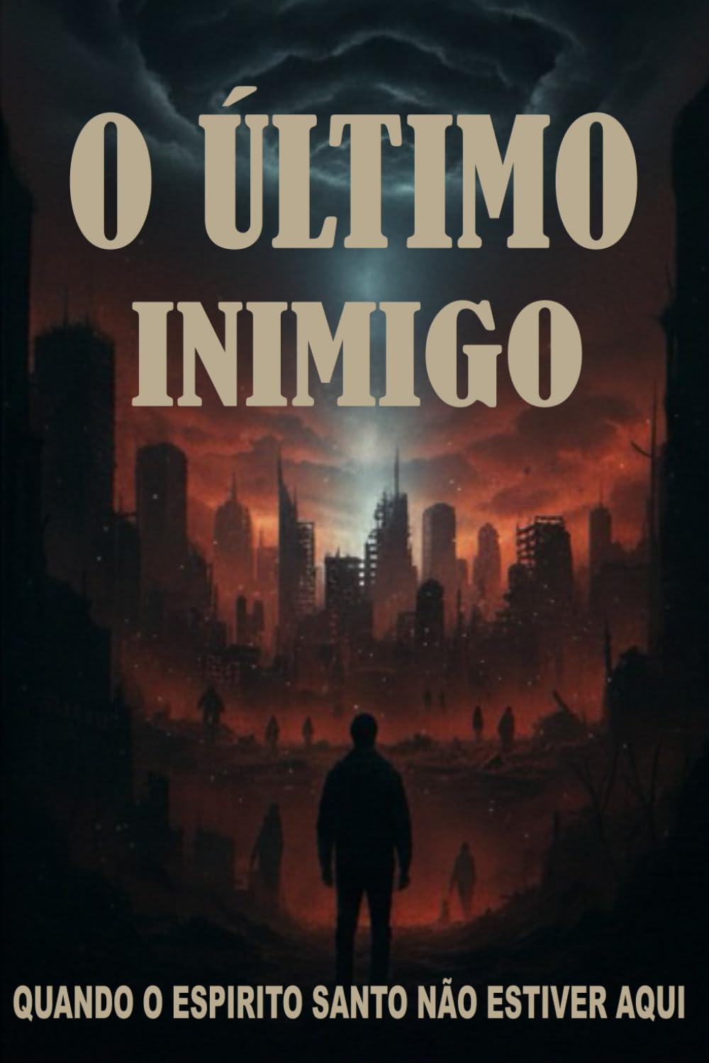 O ÚLTIMO INIMIGO: QUANDO O ESPIRITO SANTO NÃO ESTIVER AQUI