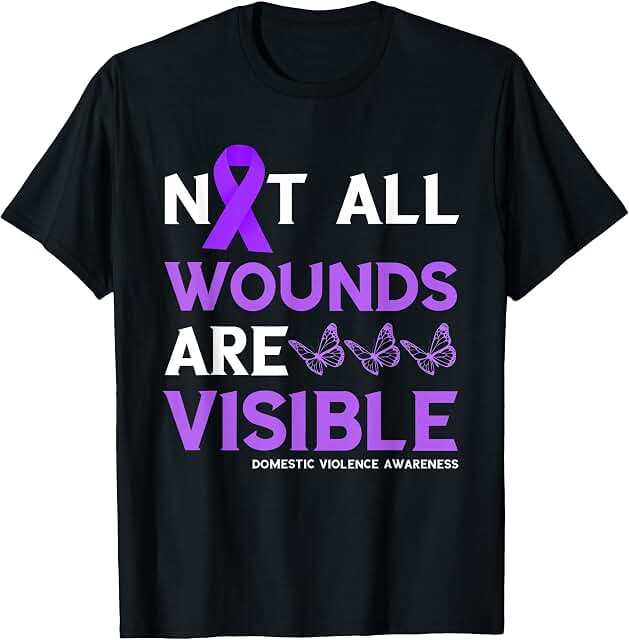Not All Wounds Are Visible Domestic Violence Awareness Shirt