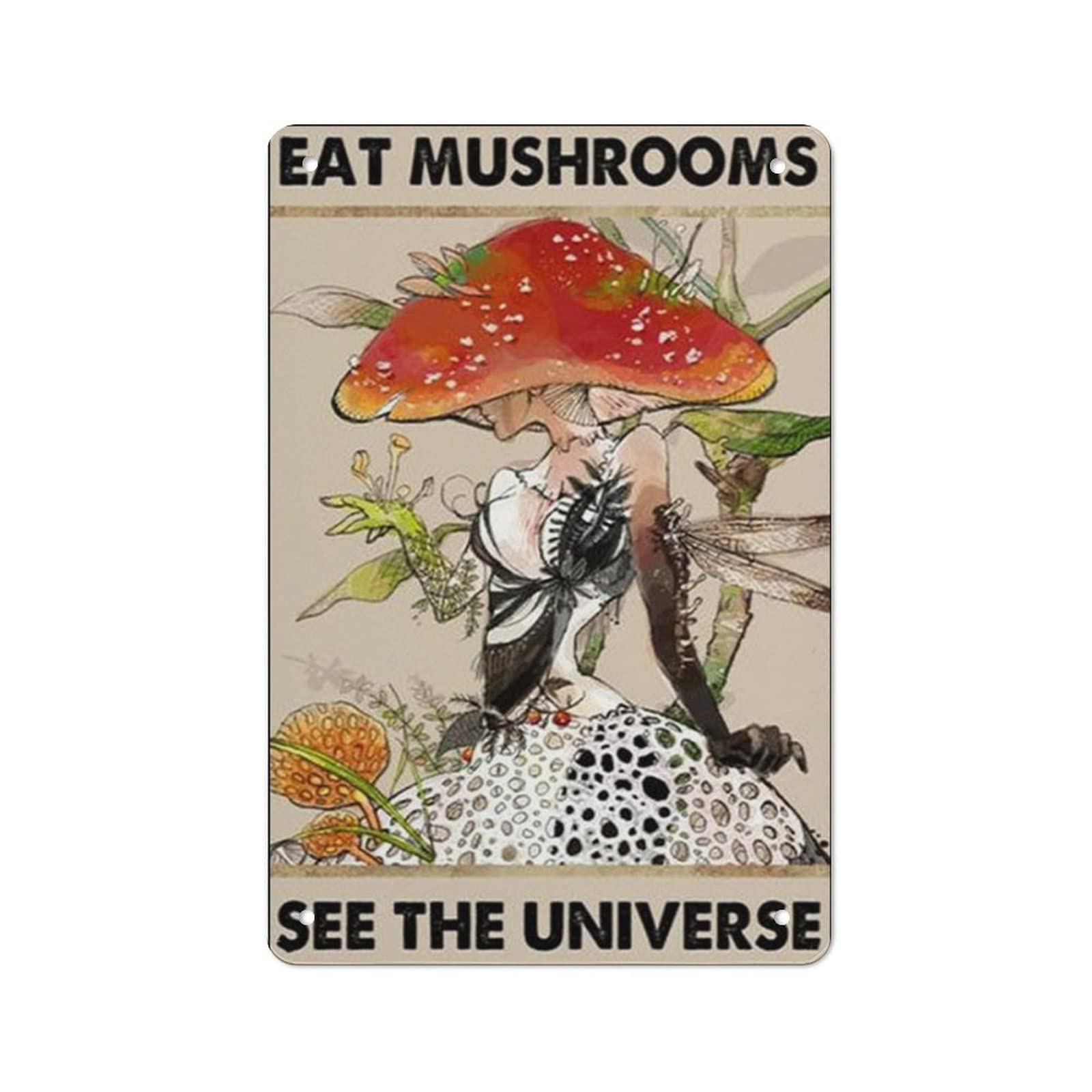 AOOEDM Eat Mushroom See The Universe Tin Metal Sign Wall Decor Funny Inspirational Quote Wall Art Sign Vintage Tin Signs For Home Coffee Bar Man Cave Sign Pub Poster