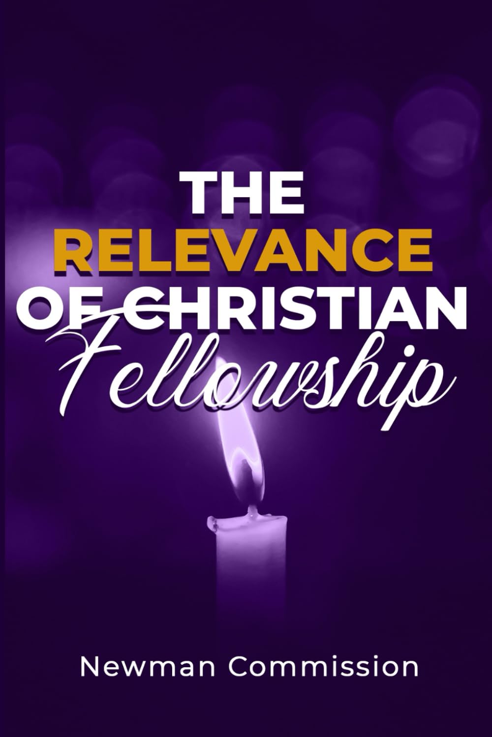 The Relevance of Christian Fellowship