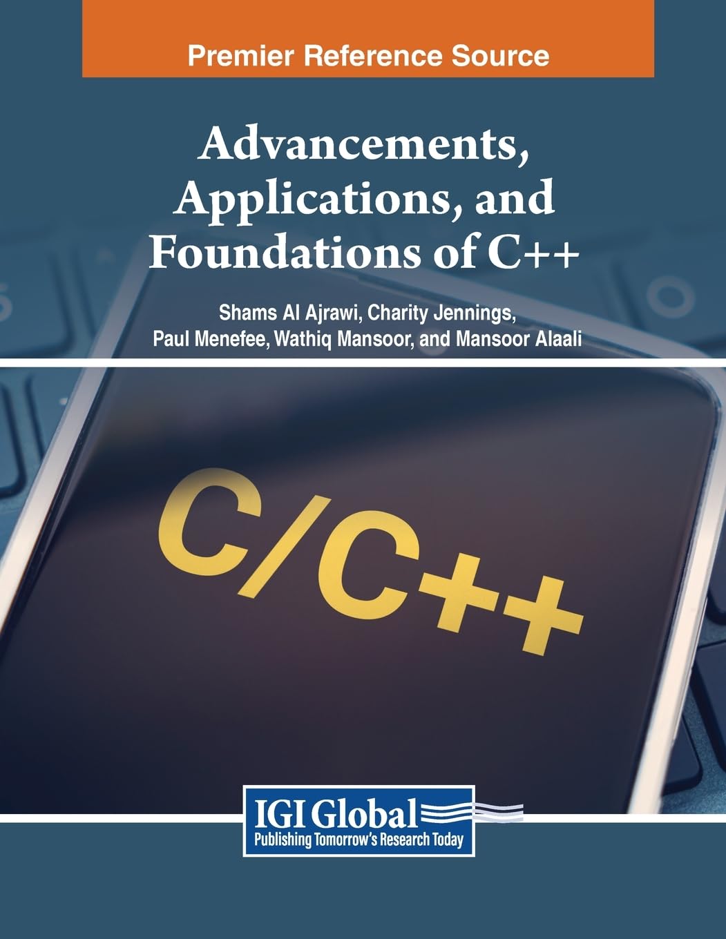 Advancements, Applications, and Foundations of C++ (Advances in Systems Analysis, Software Engineering, and High Performance Computing)