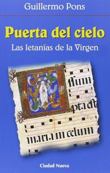 Puerto del Cielo: Las Letanias de la Virgen